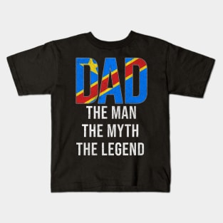 Congolese Dad The Man The Myth The Legend - Gift for Congolese Dad With Roots From Congolese Kids T-Shirt